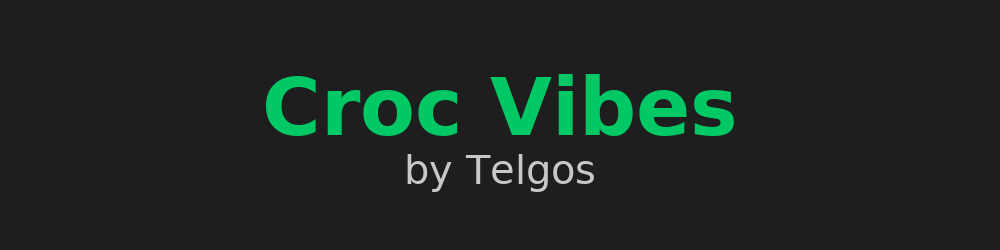 /Telgos/Croc_Vibes/raw/commit/e835a7d1169850b4975a9b9a49c13c6b25a51a61/docs/img/croc_vibes_banner.png